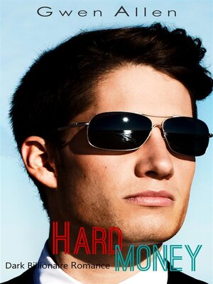 cover image of Hard Money (Dark Billionaire Romance)